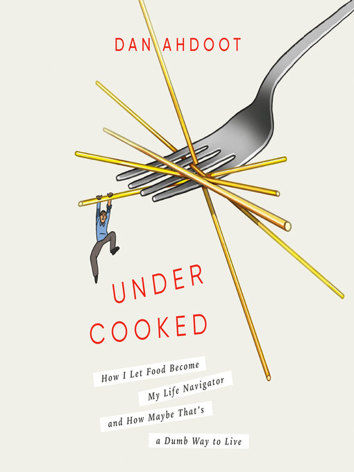 Title details for Undercooked by Dan Ahdoot - Wait list